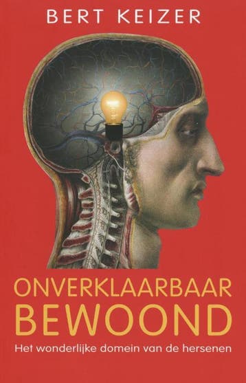 Onverklaarbaar bewoond 9789460033209 Bert Keizer, Verzenden, Gelezen, Bert Keizer