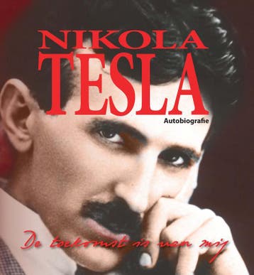 De toekomst is van mij - Nikola Tesla 9789078070375, Boeken, Verzenden, Zo goed als nieuw, Nikola Tesla