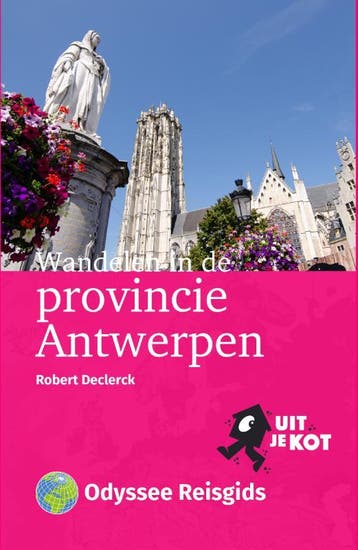 Wandelen In De Provincie Antwerpen | Robert Declerck | Nieuw, Boeken, Ophalen of Verzenden, Nieuw, Robert Declerck