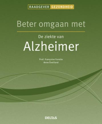 Beter omgaan met ziekte van Alzheimer / Praktische raadgever, Boeken, Verzenden, Gelezen, Françoise Forette