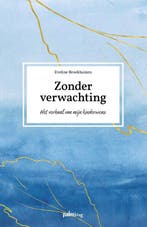 Zonder verwachting 9789493343146 Eveline Broekhuizen, Verzenden, Zo goed als nieuw, Eveline Broekhuizen
