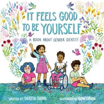It Feels Good to Be Yourself A Book About Gender Identity, Verzenden, Zo goed als nieuw, Theresa Thorn