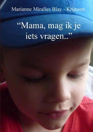 Mama, Mag Ik Je Iets Vragen.. | Nieuw, Ophalen of Verzenden, Nieuw, Marianne Miralles Blay-Krijnsen