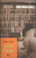 Ipso facto 9789074328753 I. Gran, Verzenden, Gelezen, I. Gran