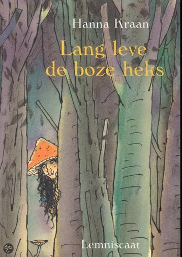 Lang leve de boze heks ! - Hanna Kraan 9789056375324, Verzenden, Zo goed als nieuw, Hanna Kraan