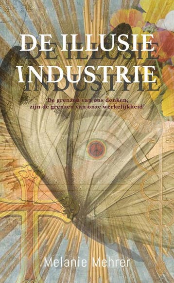 De illusie-industrie - Melanie Mehrer 9789493280120, Verzenden, Gelezen, Melanie Mehrer