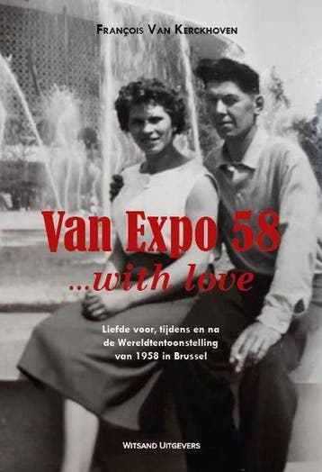 Van Expo 58... - François Van Kerckhoven 9789492934246, Boeken, Verzenden, Zo goed als nieuw, François Van Kerckhoven