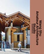 Wang Shu Amateur Architecture Studio - Wang Shu Amateur, Ophalen of Verzenden, Nieuw