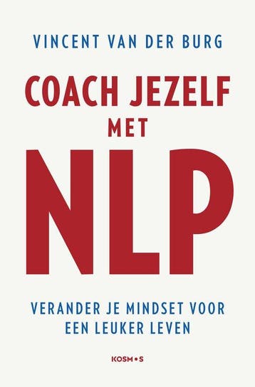 9789043929943 Coach jezelf met NLP Vincent van der Burg, Verzenden, Nieuw, Vincent van der Burg