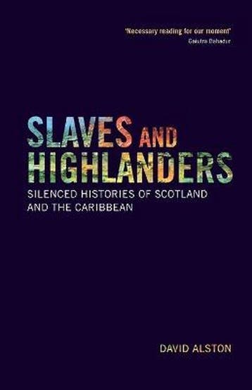 Slaves and Highlanders - David Alston 9781474427319, Verzenden, Zo goed als nieuw, David Alston