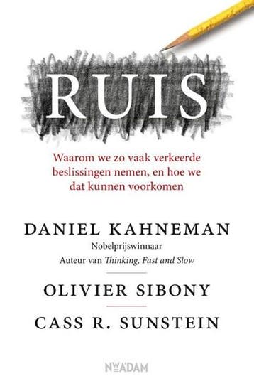 Ruis | 9789046828465 | Daniel Kahneman ; Olivier Sibony ;, Boeken, Ophalen of Verzenden, Zo goed als nieuw, Daniel Kahneman ; Olivier Sibony ; Cass R. Sunstein