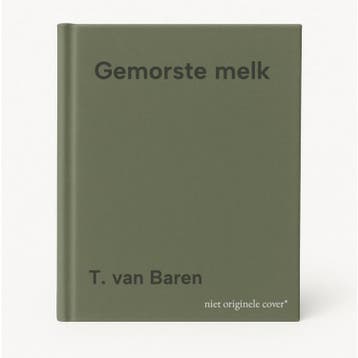 Gemorste melk - T. van Baren 9789074971133, Verzenden, Gelezen, T. van Baren