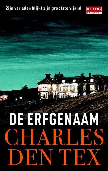 De erfgenaam - Charles den Tex 9789044526264, Verzenden, Gelezen, Charles den Tex