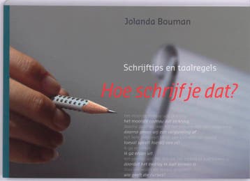 Hoe schrijf je dat? - Jolanda Bouman 9789058715210, Verzenden, Zo goed als nieuw, Jolanda Bouman