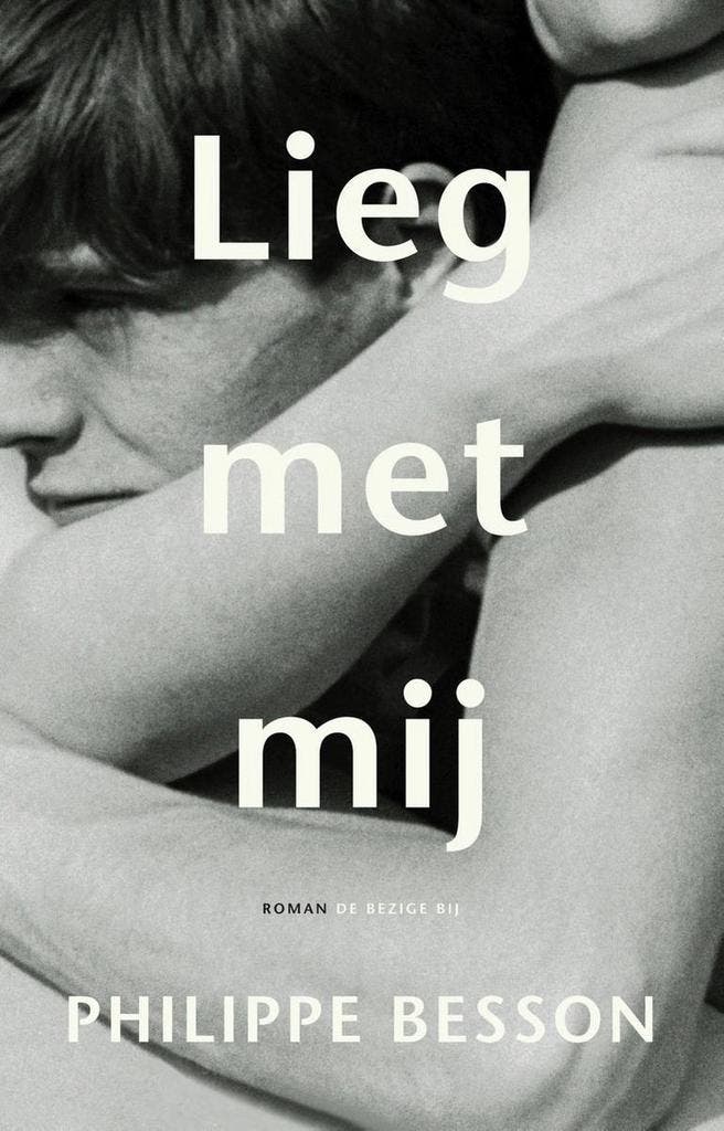 Lieg met mij 9789403186108 Philippe Besson, Boeken, Romans, Gelezen, Verzenden