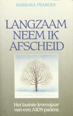 Langzaam neem ik afscheid 9789026944925 Barbara Peabody, Verzenden, Gelezen, Barbara Peabody