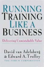 Running Training Like A Business 9781576750599 Van Adelsberg, Verzenden, Gelezen, Van Adelsberg