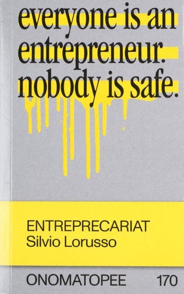 Entreprecariat | Nieuw, Ophalen of Verzenden, Nieuw, Silvio Lorusso; Geert Lovink; Raffaele Alberto Ventura