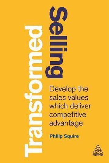 Selling Transformed - Philip Squire 9781789665352, Verzenden, Zo goed als nieuw, Philip Squire