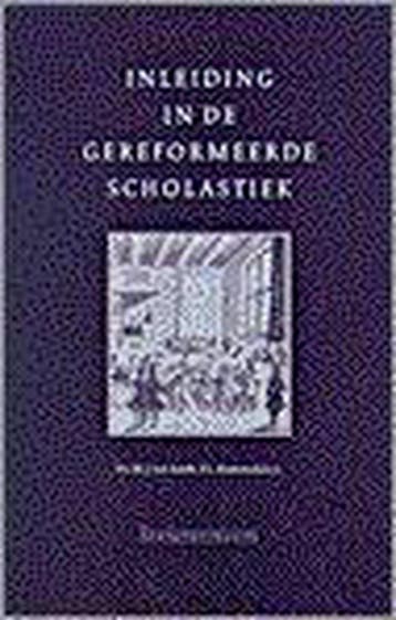 Inleiding in de Gereformeerde Scholastiek 9789023900542, Verzenden, Gelezen