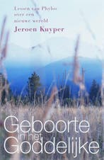 Geboorte in het Goddelijke | 9789077247594 | Jeroen Kuyper, Zo goed als nieuw, Jeroen Kuyper