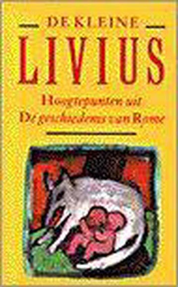 De kleine Livius - T. Livius 9789025331337, Boeken, Verzenden, Gelezen, T. Livius