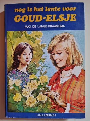 Nog is het lente voor Goud-Elsje - Lange Praamsma, Verzenden, Gelezen, Lange Praamsma