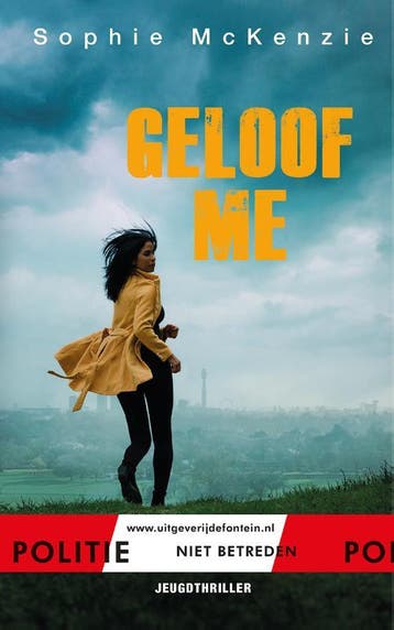 Geloof me / Politie niet betreden - Sophie Mckenzie, Boeken, Verzenden, Zo goed als nieuw, Sophie Mckenzie
