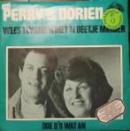 vinyl single 7 inch - Perry &amp; Dorien - Wees Tevreden..., Verzenden, Zo goed als nieuw