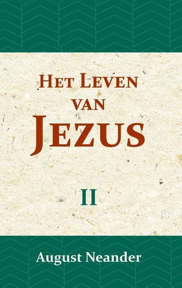 Het Leven Van Jezus Ii | August Neander | Nieuw, Boeken, Ophalen of Verzenden, Nieuw, August Neander