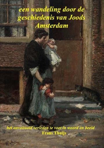 Een Wandeling Door De Geschiedenis Van Joods Amsterdam, Ophalen of Verzenden, Nieuw, Frans Thuijs