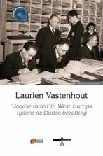 ‘Joodse Raden’ In West-Europa Tijdens De Duitse Bezetting, Ophalen of Verzenden, Nieuw, Laurien Vastenhout