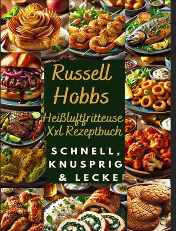Russell Hobbs Heißluftfritteuse Xxl Rezeptbuch: Schnell, Knu, Ophalen of Verzenden, Nieuw, Nora Genussliebe