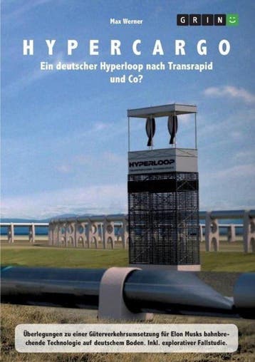 9783668000513 Hypercargo. Ein deutscher Hyperloop nach Tr..., Verzenden, Nieuw, Max Werner