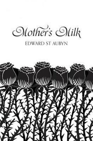 Mothers Milk (Picador 40) - Edward St Aubyn 9781447202790, Verzenden, Gelezen, Edward St Aubyn