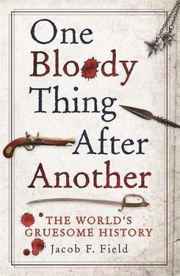 One Bloody Thing After Another - Jacob F. Field, Verzenden, Gelezen, Jacob F. Field