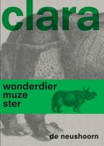 Clara de neushoorn 9789462087460 Gijs van der Ham, Verzenden, Zo goed als nieuw, Gijs van der Ham