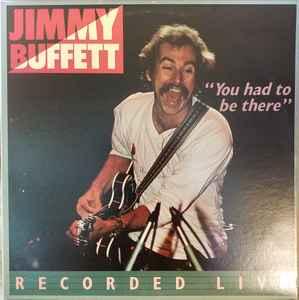 LP gebruikt - Jimmy Buffett - You Had To Be There - Rec..., Verzenden, Zo goed als nieuw, Overige formaten