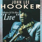 cd - John Lee Hooker - The Father Of The Blues Live, Verzenden, Zo goed als nieuw
