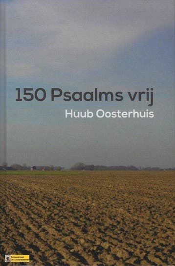 150 Psaalms vrij - Huub Oosterhuis 9789085250470, Verzenden, Zo goed als nieuw, Huub Oosterhuis