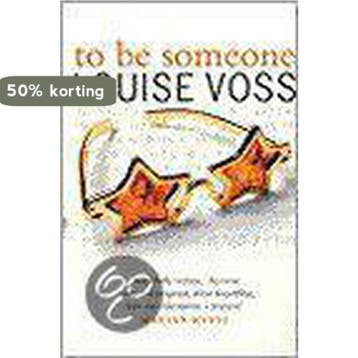 TO BE SOMEONE - Louise Voss 9780552999021, Boeken, Verzenden, Gelezen, Louise Voss
