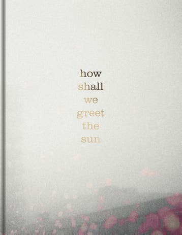 How Shall We Greet The Sun | Thana Faroq | Nieuw, Ophalen of Verzenden, Nieuw, Thana Faroq
