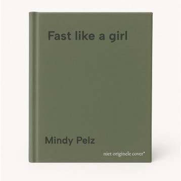 Fast like a girl - Mindy Pelz 9789492412768, Verzenden, Zo goed als nieuw, Mindy Pelz