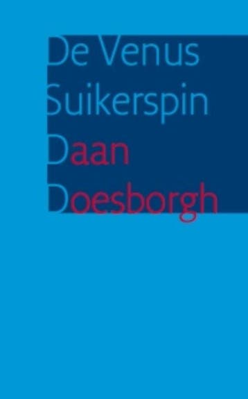 De Venus Suikerspin - Daan Doesborgh 9789079432295, Boeken, Verzenden, Gelezen, Daan Doesborgh