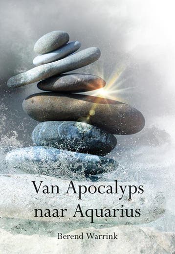 Van Apocalyps Naar Aquarius | Berend Warrink | Nieuw, Ophalen of Verzenden, Nieuw, Berend Warrink