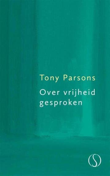 Over vrijheid gesproken - Tony Parsons 9789491411434, Boeken, Verzenden, Zo goed als nieuw, Tony Parsons