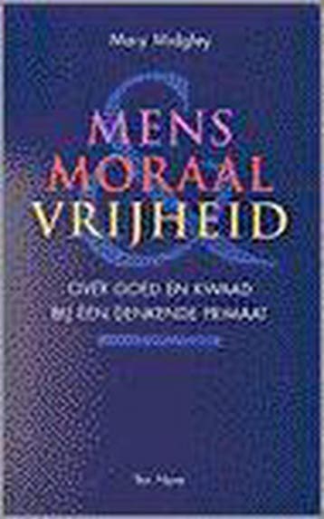 Mens, moraal en vrijheid - Mary Midgley 9789025947255, Boeken, Verzenden, Gelezen, Mary Midgley