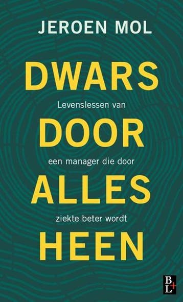 Dwars door alles heen | 9789461562616 | Jeroen Mol, Ophalen of Verzenden, Zo goed als nieuw, Jeroen Mol