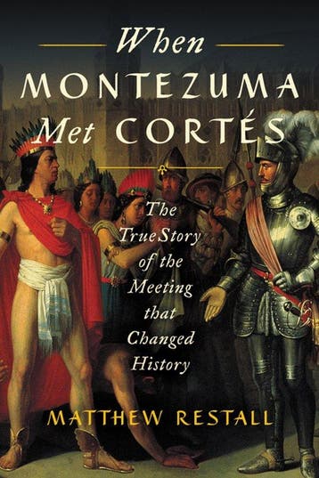 9780062427274 When Montezuma Met Corts The True Story of ..., Verzenden, Nieuw, Matthew Restall