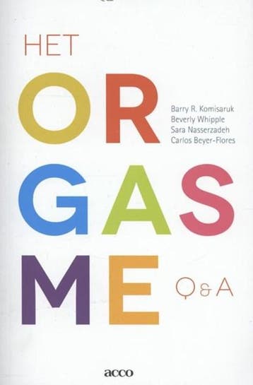 Het orgasme: Q & A  Met woord vooraf van Sam Geuens |, Ophalen of Verzenden, Zo goed als nieuw, Barry R. Komisaruk ; Beverly Whipple ; Sara Nasserzadeh ; Carlos Beyer